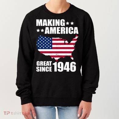 80th Birthday Making American Great Since 1946 Women's Sweatshirt