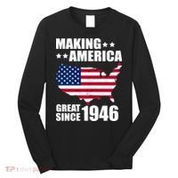 80th Birthday Making American Great Since 1946 Long Sleeve Shirt thumb 0