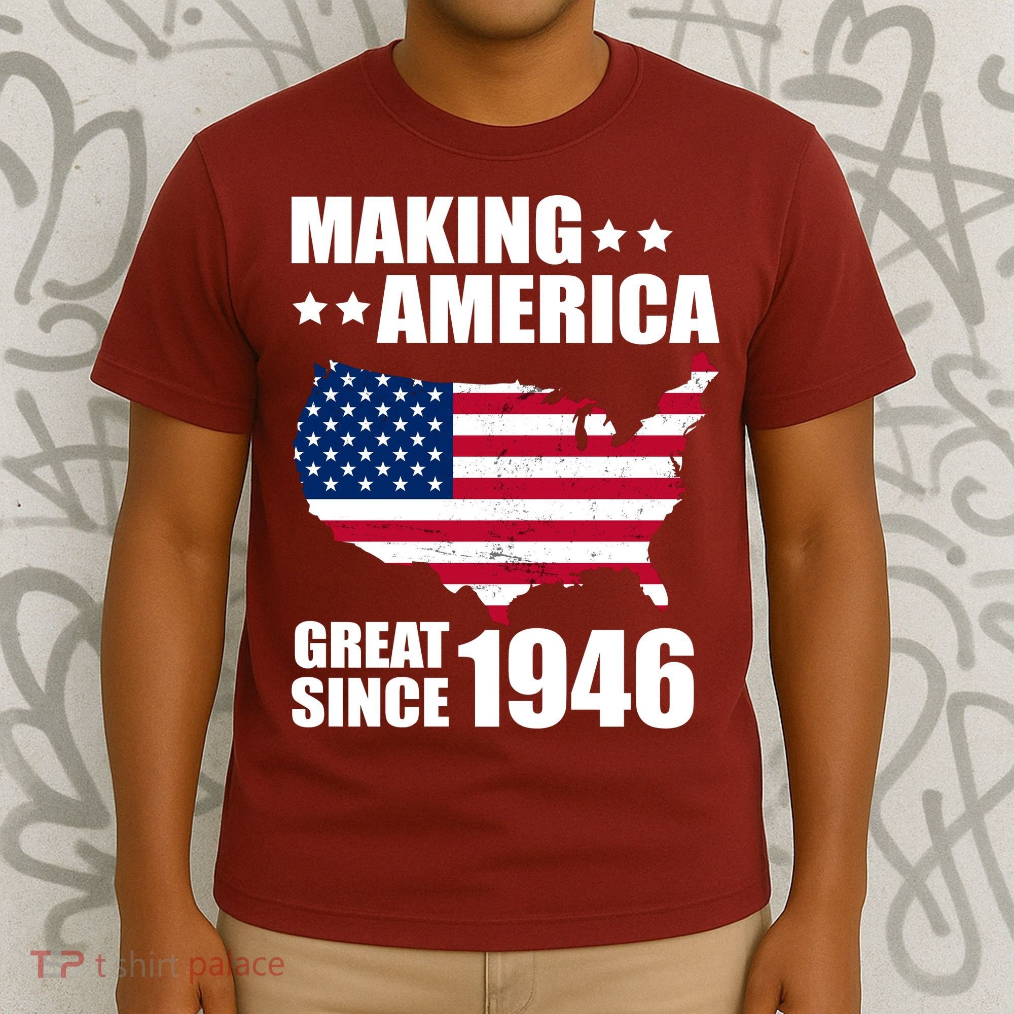 80th Birthday Making American Great Since 1946 T-Shirt
