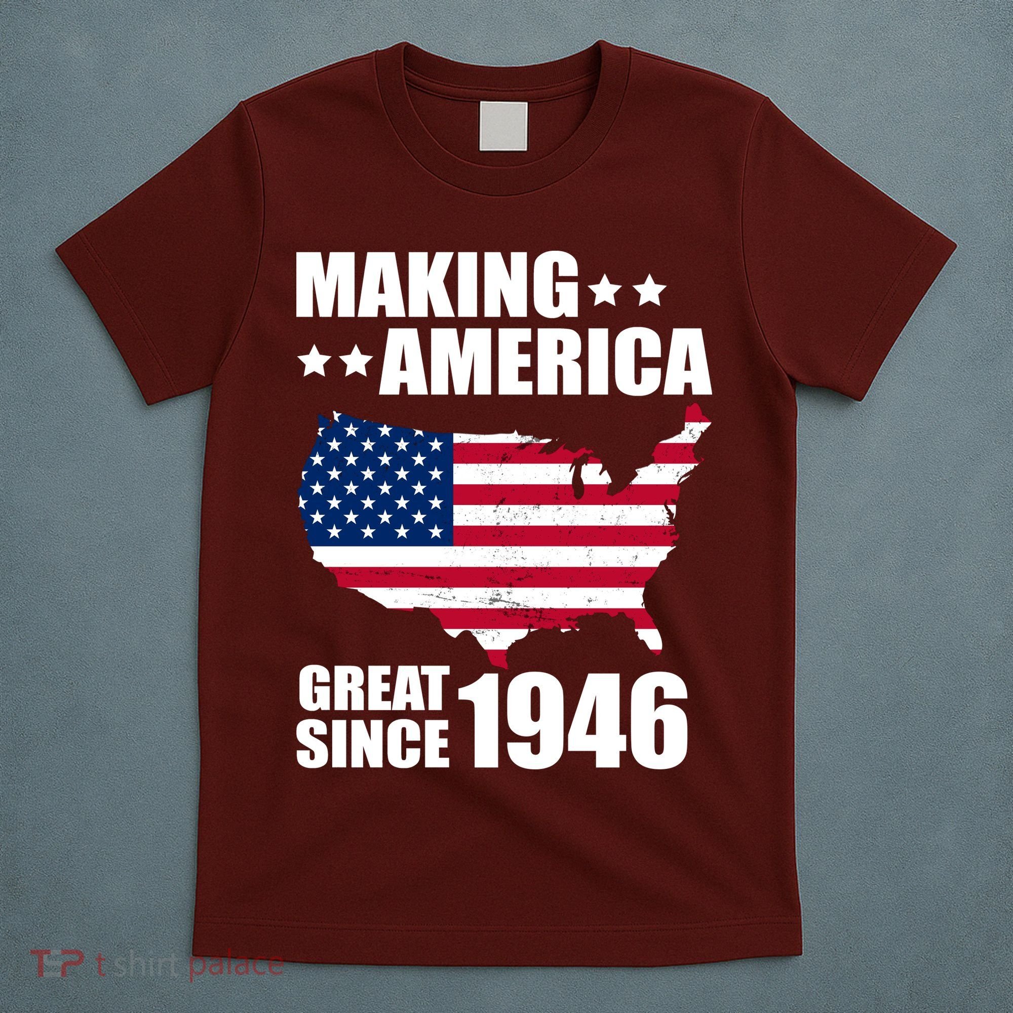 80th Birthday Making American Great Since 1946 T-Shirt