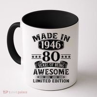 80th Birthday Made In 1946 80 Years Of Being Awesome Limited Edition Coffee Mug thumb 0