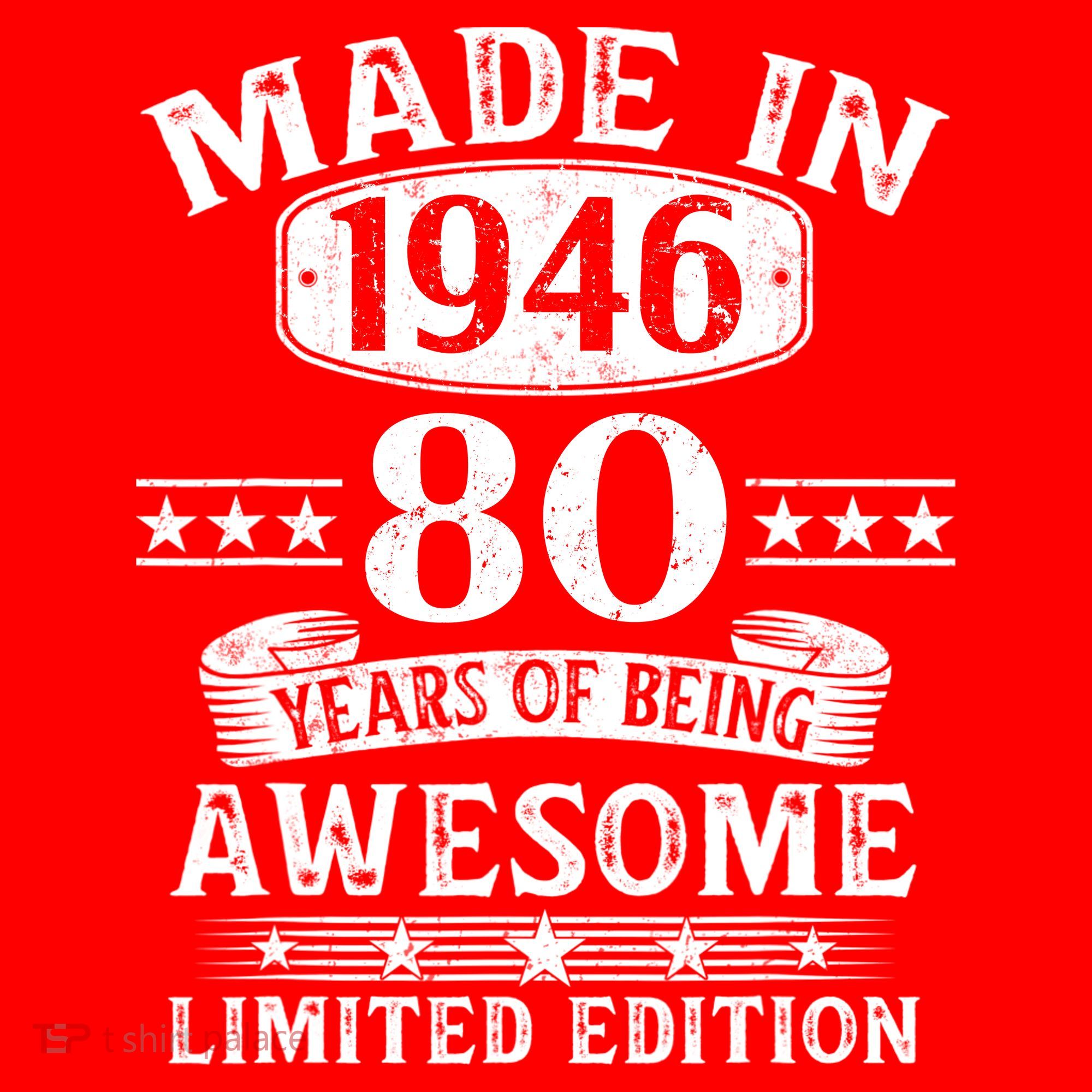 80th Birthday Made In 1946 80 Years Of Being Awesome Limited Edition Sweatshirt
