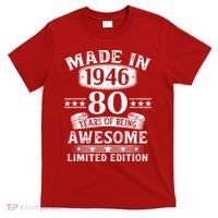 80th Birthday Made In 1946 80 Years Of Being Awesome Limited Edition T-Shirt thumb 0