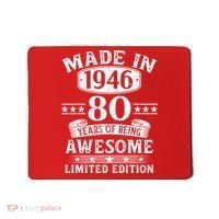 80th Birthday Made In 1946 80 Years Of Being Awesome Limited Edition Mousepad thumb 0