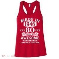 80th Birthday Made In 1946 80 Years Of Being Awesome Limited Edition Women's Tank Top thumb 0