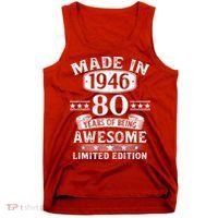 80th Birthday Made In 1946 80 Years Of Being Awesome Limited Edition Tank Top thumb 0