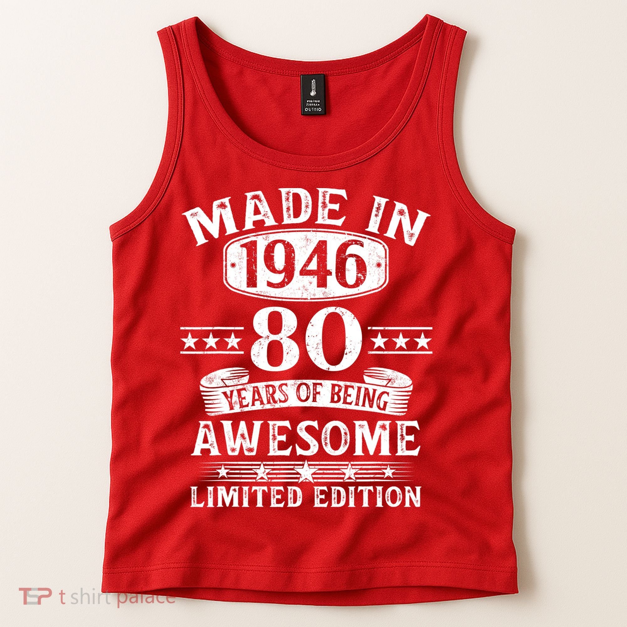 80th Birthday Made In 1946 80 Years Of Being Awesome Limited Edition Tank Top
