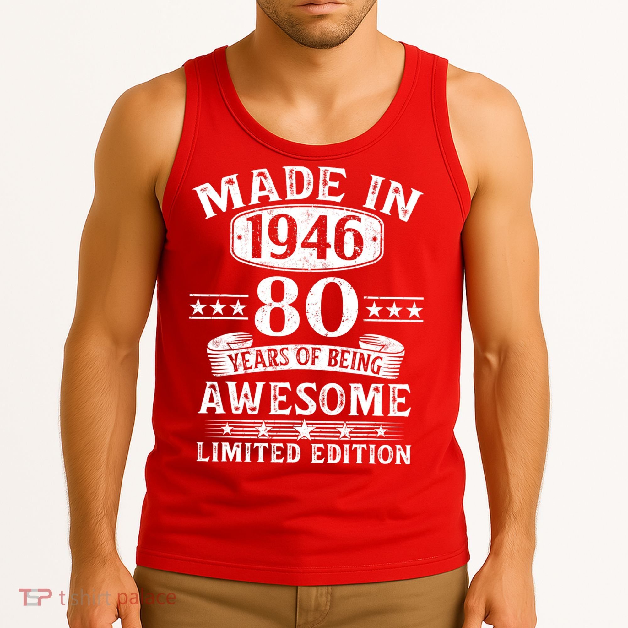 80th Birthday Made In 1946 80 Years Of Being Awesome Limited Edition Tank Top