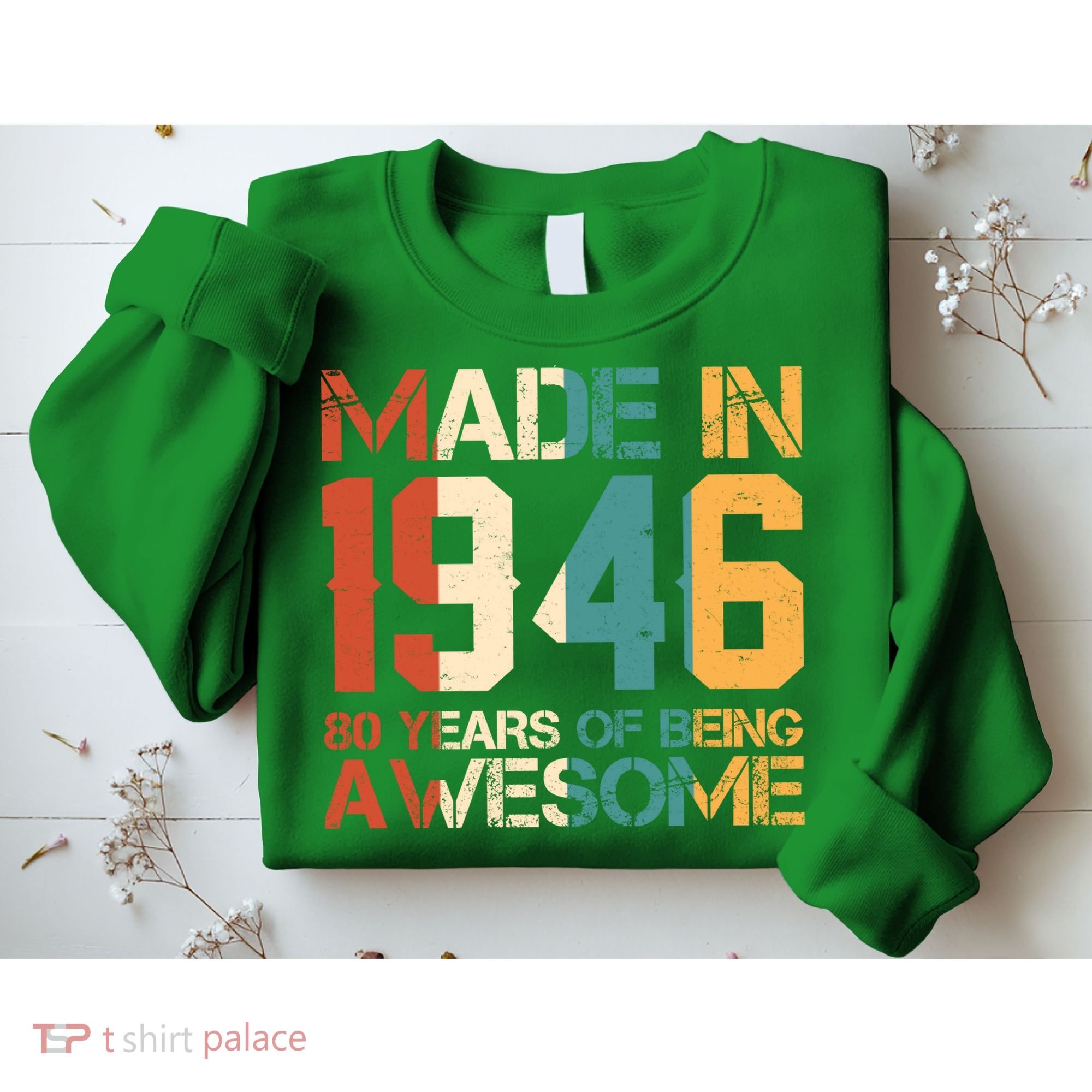 80th Birthday Made In 1946 80 Years Of Being Awesome Sweatshirt