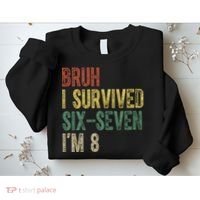 8th Birthday Outfit I`m 8 Year Old Six Seven Bruh 6-7 Sweatshirt thumb 2