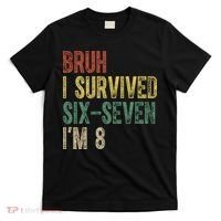 8th Birthday Outfit I`m 8 Year Old Six Seven Bruh 6-7 T-Shirt thumb 0