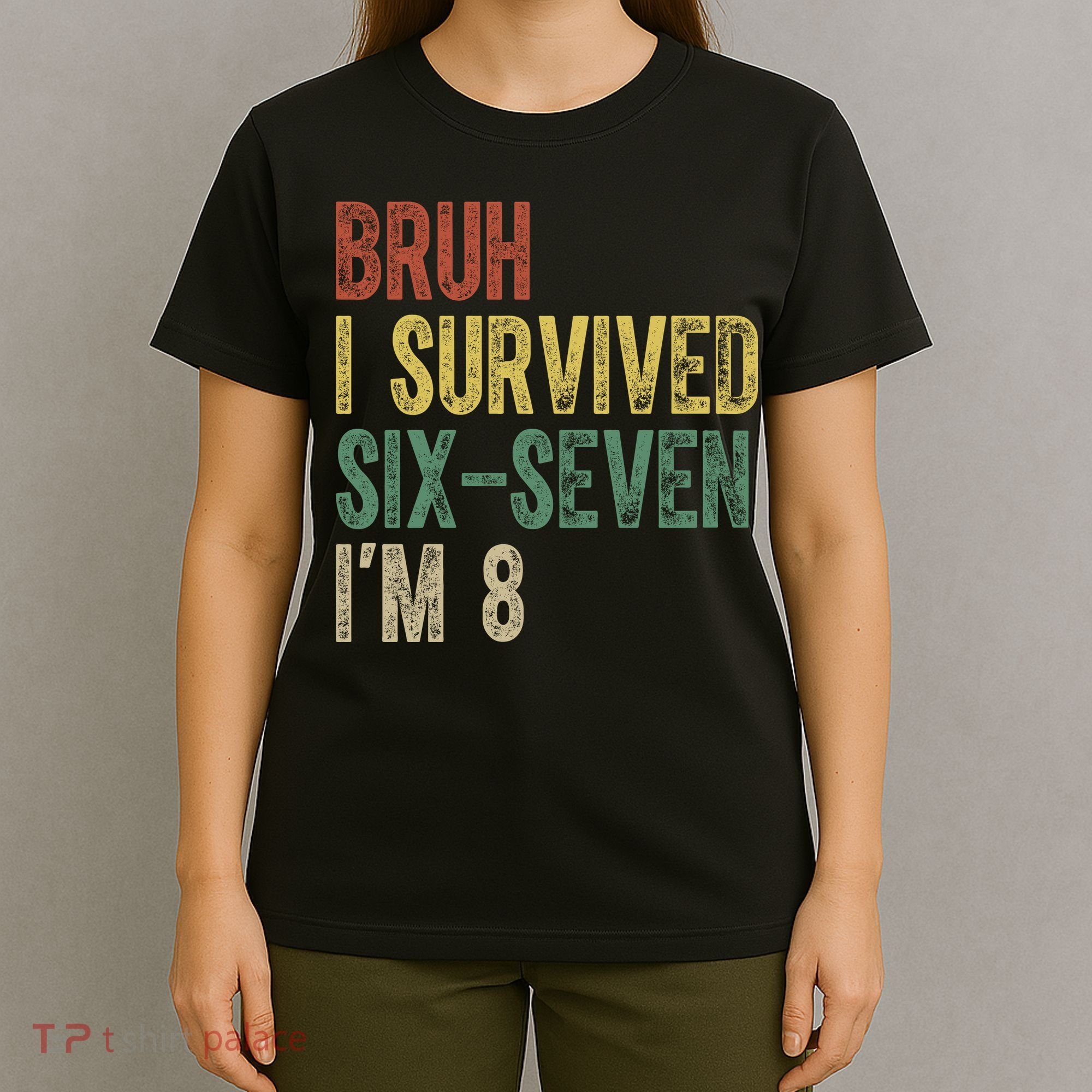 8th Birthday Outfit I`m 8 Year Old Six Seven Bruh 6-7 T-Shirt