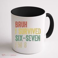 8th Birthday Outfit I`m 8 Year Old Six Seven Bruh 6-7 Coffee Mug thumb 1