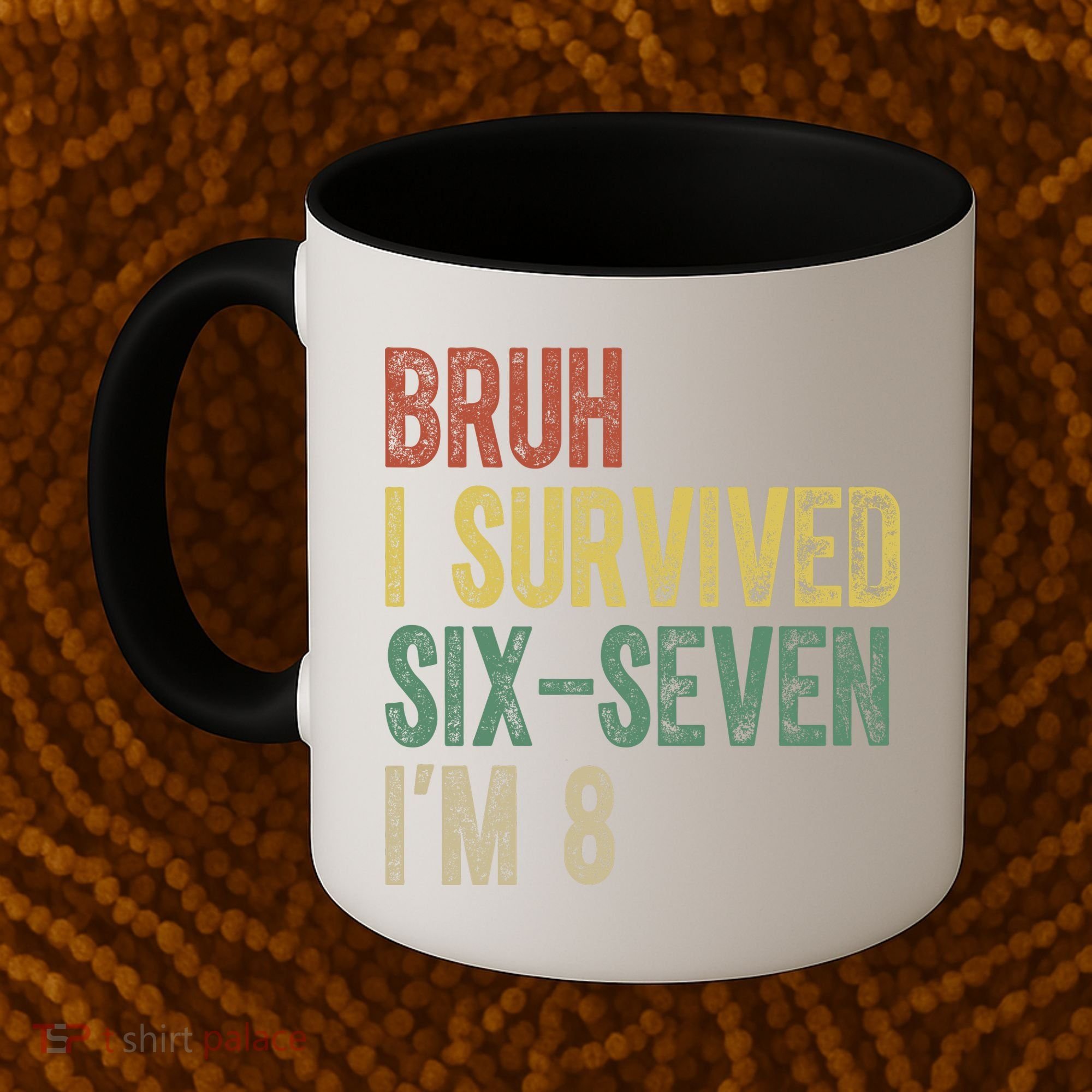 8th Birthday Outfit I`m 8 Year Old Six Seven Bruh 6-7 Coffee Mug