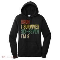8th Birthday Outfit I`m 8 Year Old Six Seven Bruh 6-7 Women's Hoodie thumb 0
