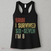 8th Birthday Outfit I`m 8 Year Old Six Seven Bruh 6-7 Women's Tank Top thumb 3