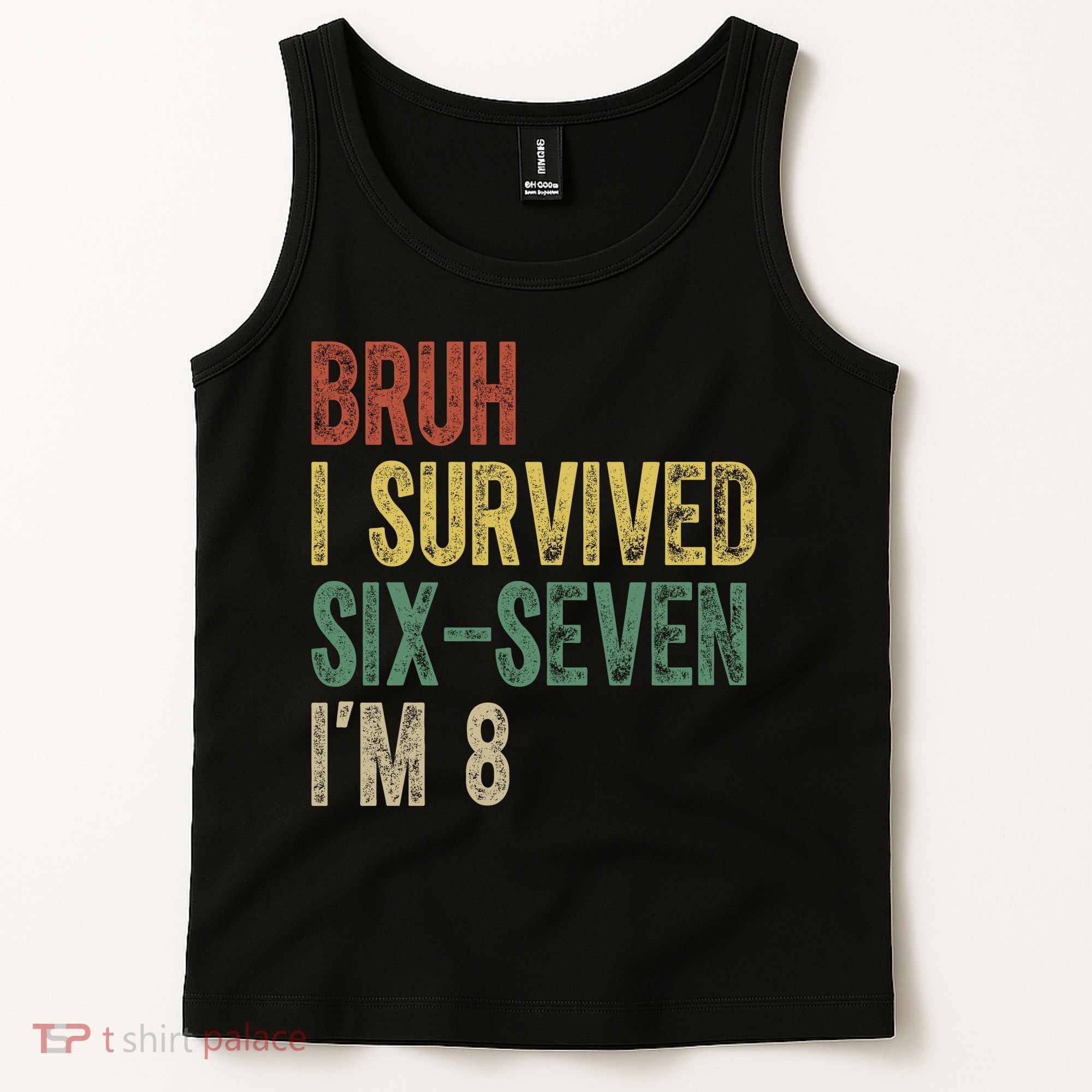 8th Birthday Outfit I`m 8 Year Old Six Seven Bruh 6-7 Tank Top