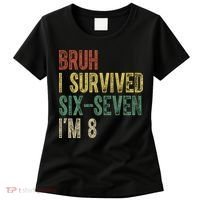 8th Birthday Outfit I`m 8 Year Old Six Seven Bruh 6-7 Women's T-Shirt thumb 0