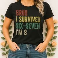 8th Birthday Outfit I`m 8 Year Old Six Seven Bruh 6-7 Women's T-Shirt thumb 2