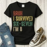 8th Birthday Outfit I`m 8 Year Old Six Seven Bruh 6-7 Women's T-Shirt thumb 3