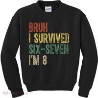 8th Birthday Outfit I`m 8 Year Old Six Seven Bruh 6-7 Kids Sweatshirt thumb 0