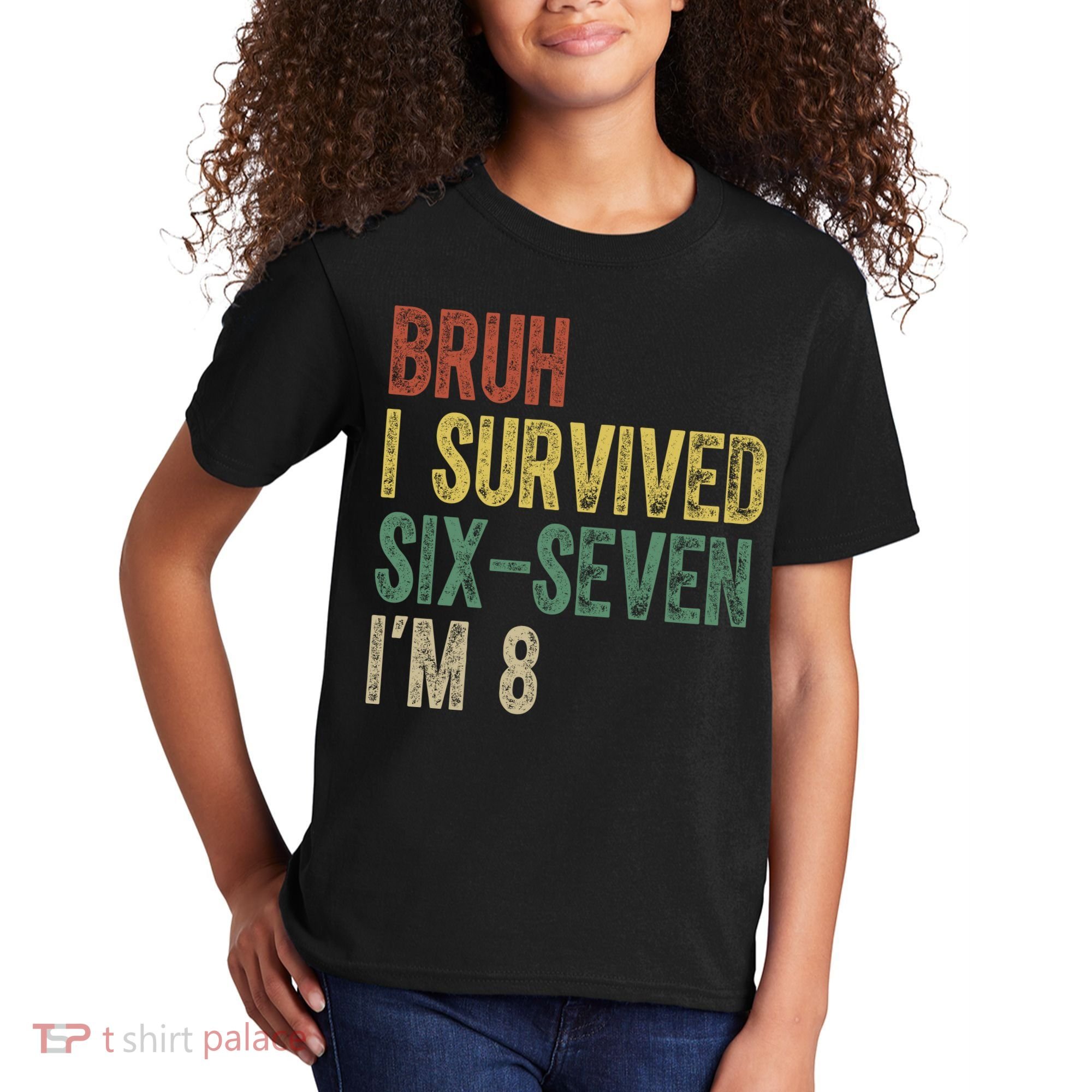 8th Birthday Outfit I`m 8 Year Old Six Seven Bruh 6-7 Kids T-Shirt