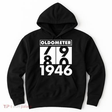 80th Birthday Oldometer 1946 Hoodie