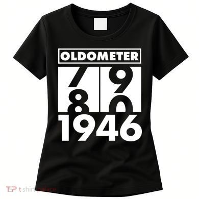 80th Birthday Oldometer 1946 Women's T-Shirt