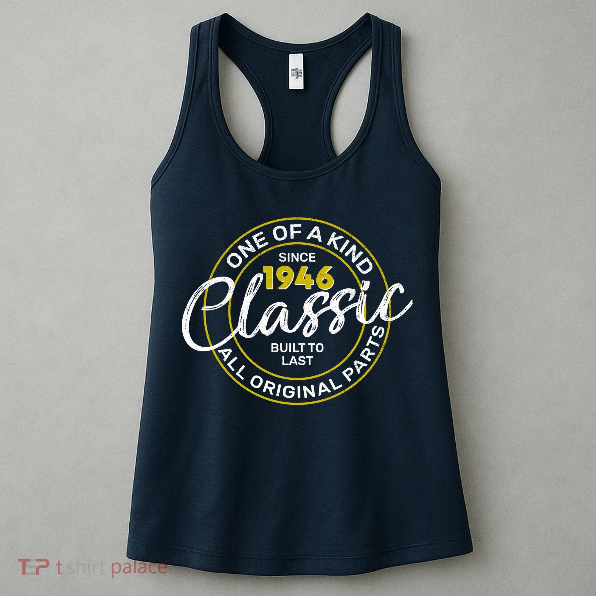 80th Birthday One Of A Kind Since 1946 Classic Built To Last All Original Parts  Women's Tank Top
