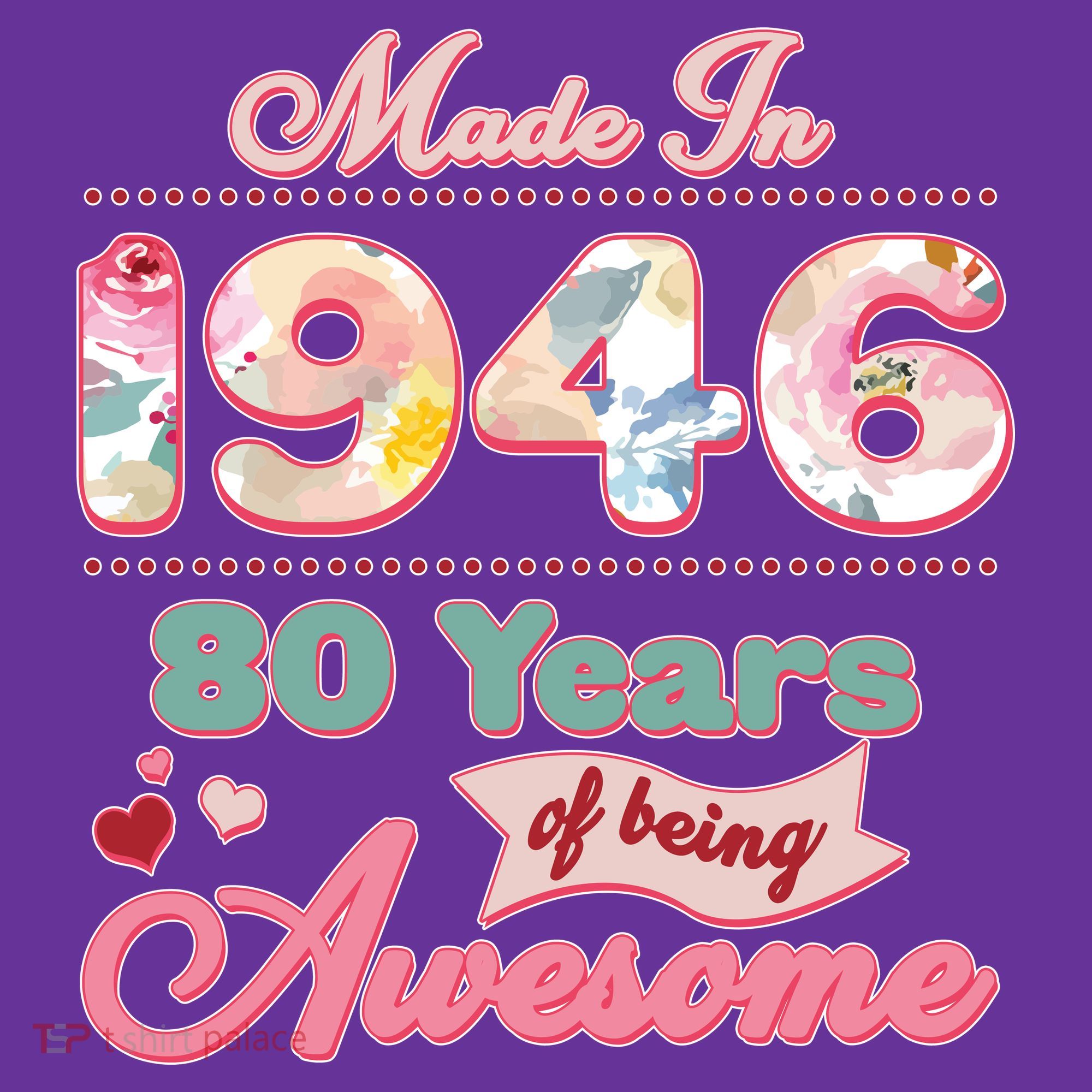 80th Birthday Pink Floral Made In 1946 Years Of Being Awesome T-Shirt