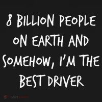8 Billion People On Earth And IM The Best Driver Funny Joke Ornament thumb 1