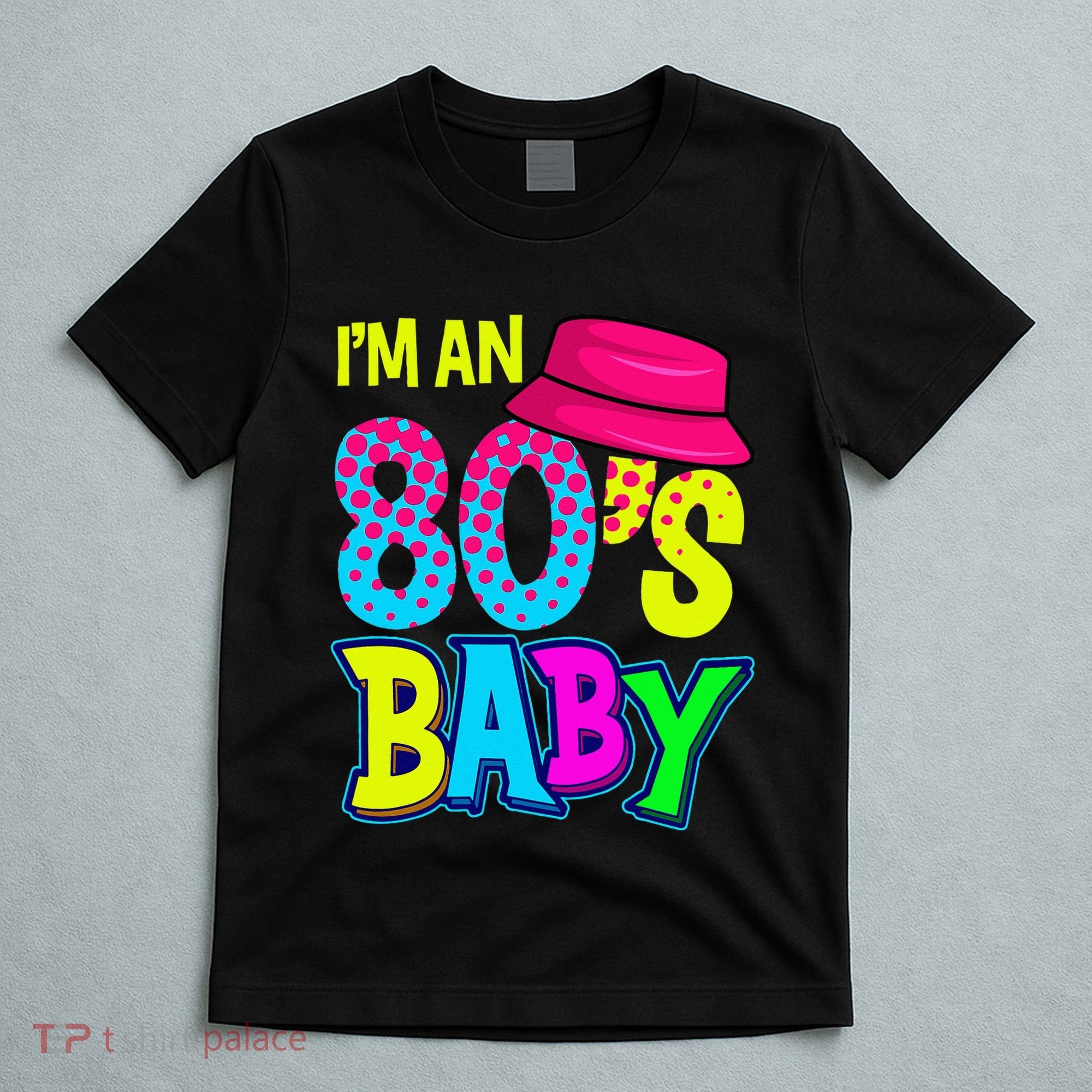80's Baby Retro Fashion Throwback Culture Party Lover T-Shirt