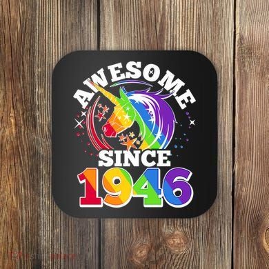 80th Birthday Rainbow Unicorn Awesome Since 1946 Coaster