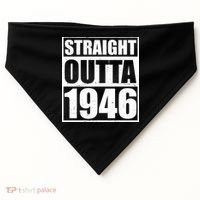 80th Birthday Straight Outta 1946 USA-Made Doggie Bandana thumb 0