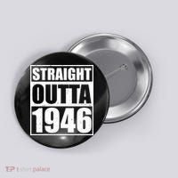80th Birthday Straight Outta 1946 Button thumb 0