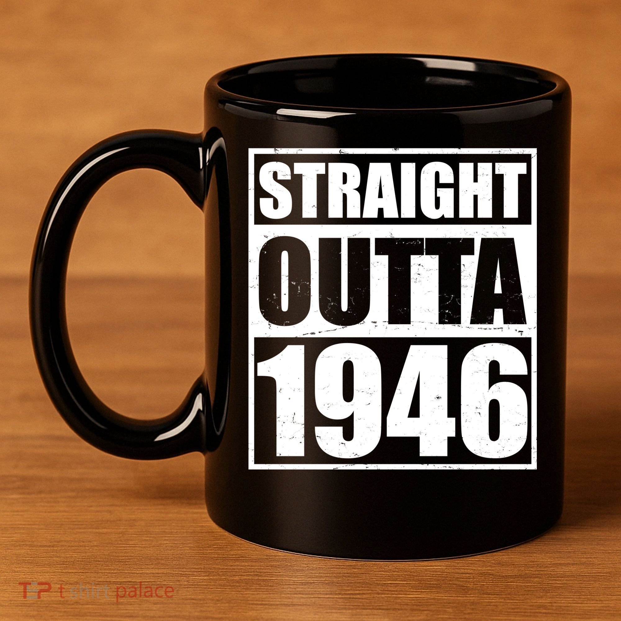 80th Birthday Straight Outta 1946 11oz C Handle Ceramic Mug