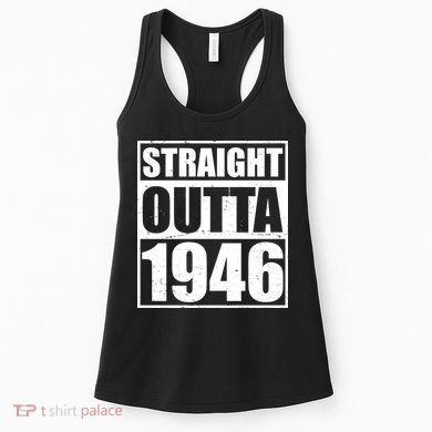 80th Birthday Straight Outta 1946 Women's Tank Top