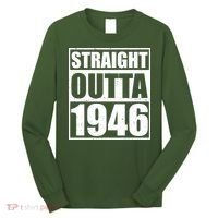 80th Birthday Straight Outta 1946 Long Sleeve Shirt thumb 0