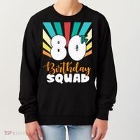 80th Birthday Squad 80 Years Old Women's Sweatshirt thumb 0