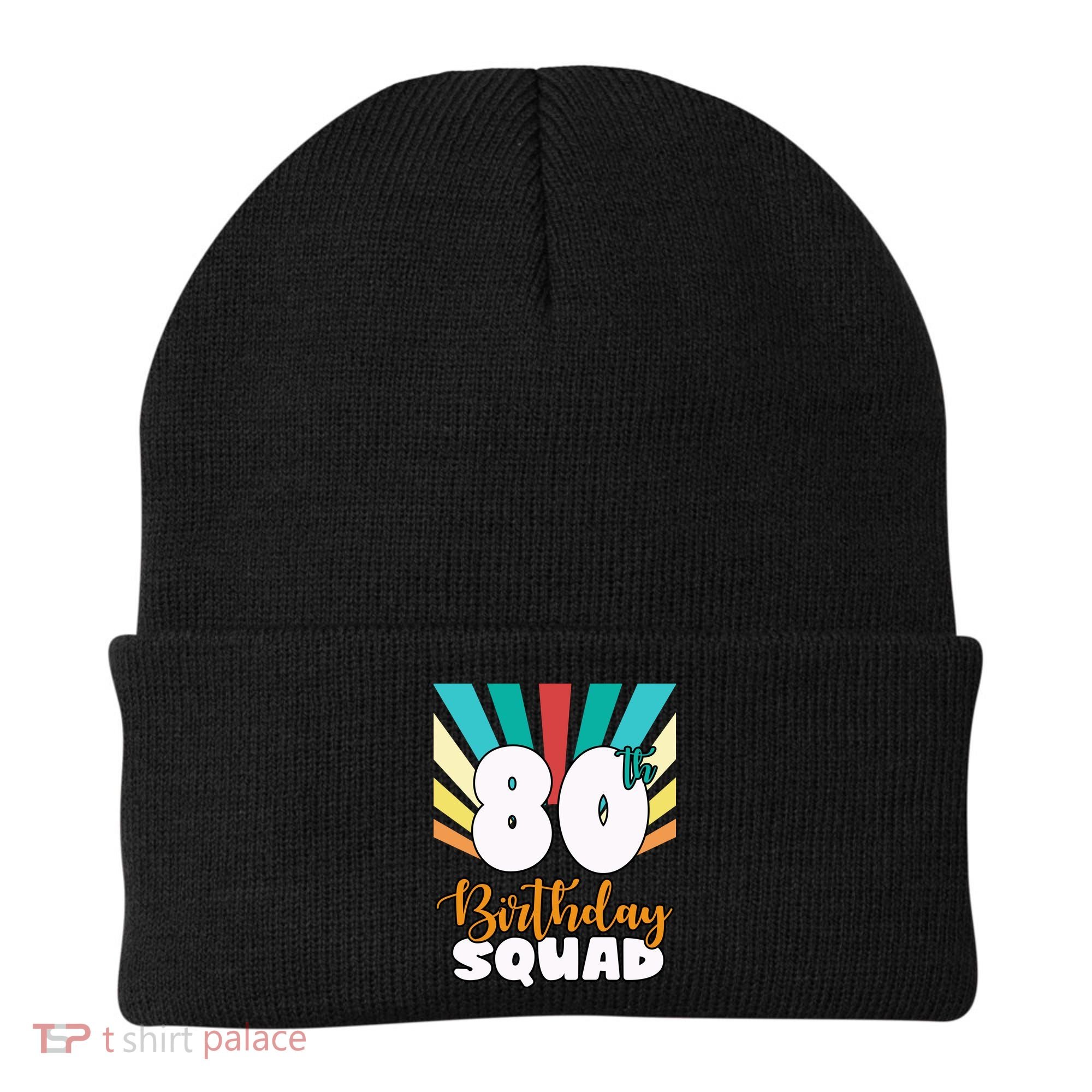 80th Birthday Squad 80 Years Old Beanie