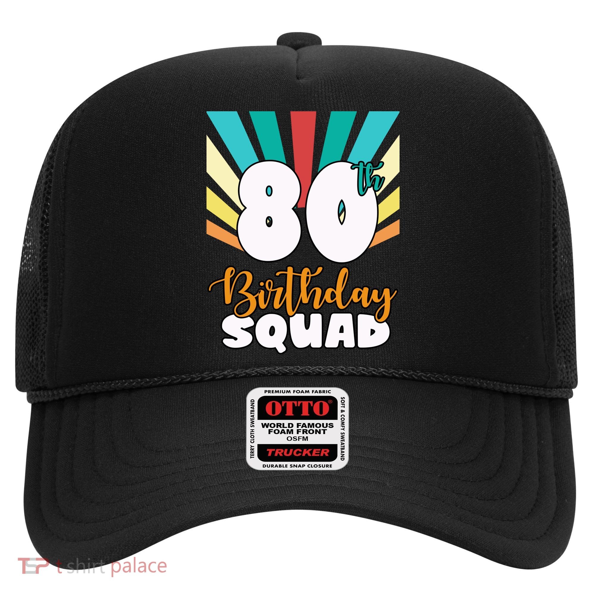 80th Birthday Squad 80 Years Old Hat