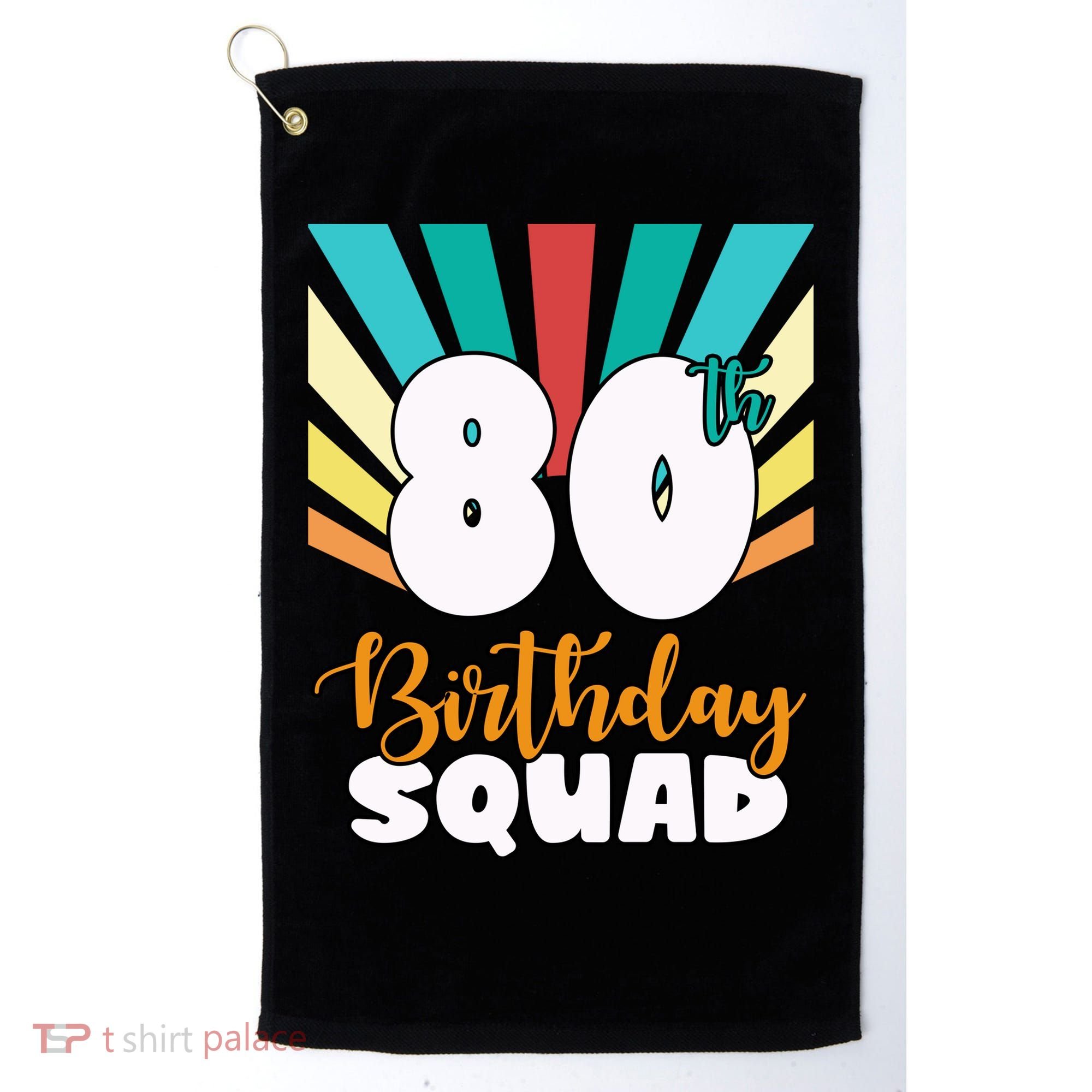 80th Birthday Squad 80 Years Old Golf Towel