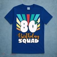 80th Birthday Squad 80 Years Old T-Shirt thumb 5