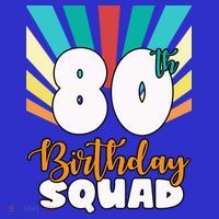 80th Birthday Squad 80 Years Old T-Shirt thumb 7