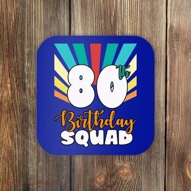 80th Birthday Squad 80 Years Old Coaster