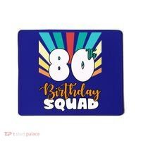 80th Birthday Squad 80 Years Old Mousepad thumb 0