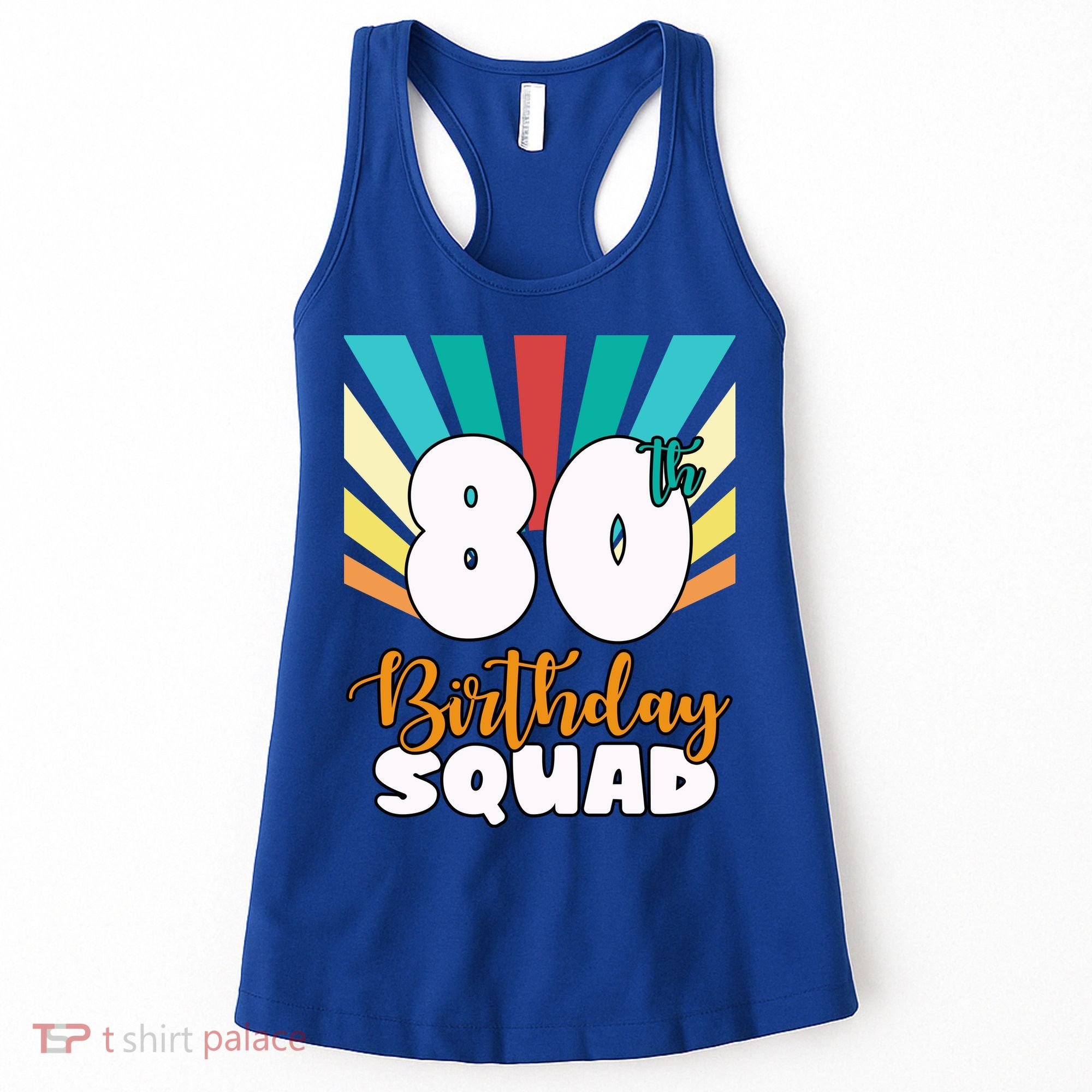 80th Birthday Squad 80 Years Old Women's Tank Top