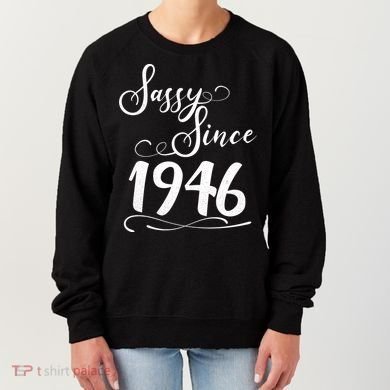 80th Birthday Sassy Since 1946 Women's Sweatshirt