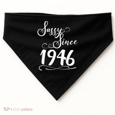 80th Birthday Sassy Since 1946 USA-Made Doggie Bandana