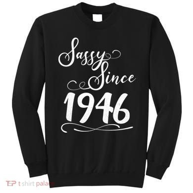 80th Birthday Sassy Since 1946 Sweatshirt